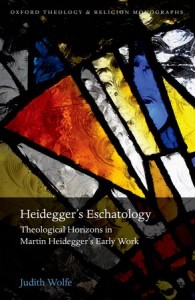 Heidegger's Eschatology by Judith Wolfe